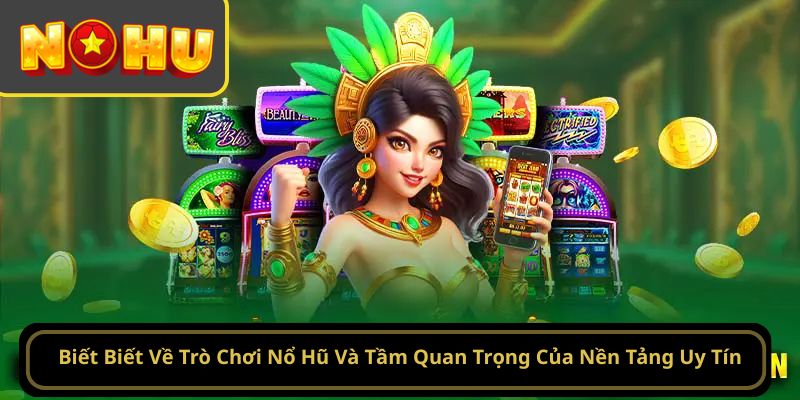 nên chơi nổ hũ ở đâu
