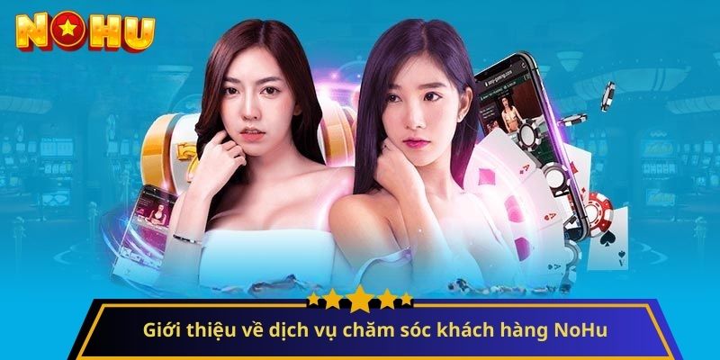 liên hệ chăm sóc khách hàng NoHu