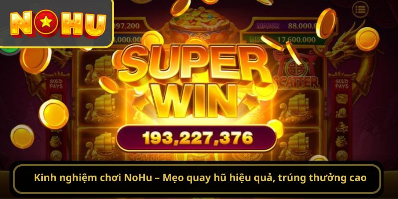 kinh nghiệm chơi nohu