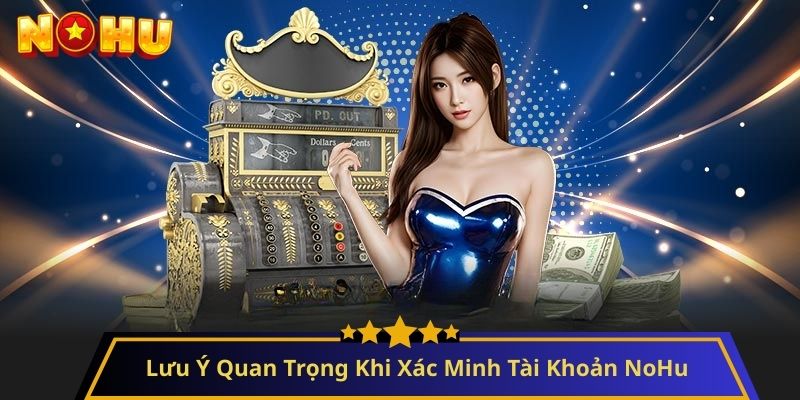 xác minh tài khoản NoHu