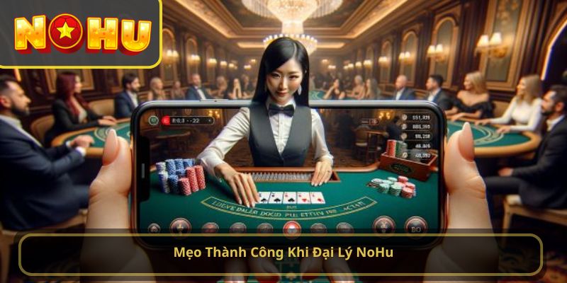tuyển đại lý NoHu