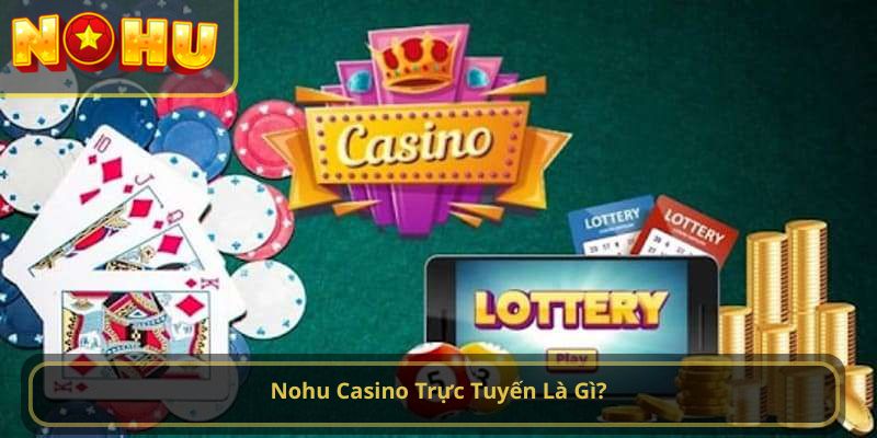 nohu casino trực tuyến