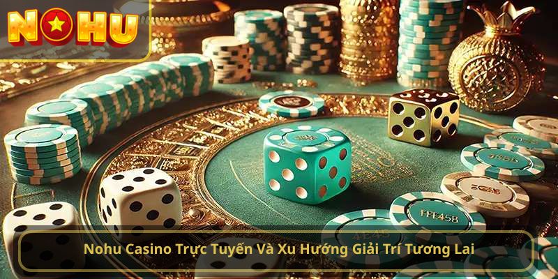 nohu casino trực tuyến