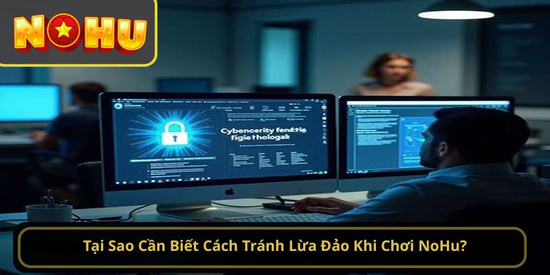 cách tránh lừa đảo khi chơi NoHu