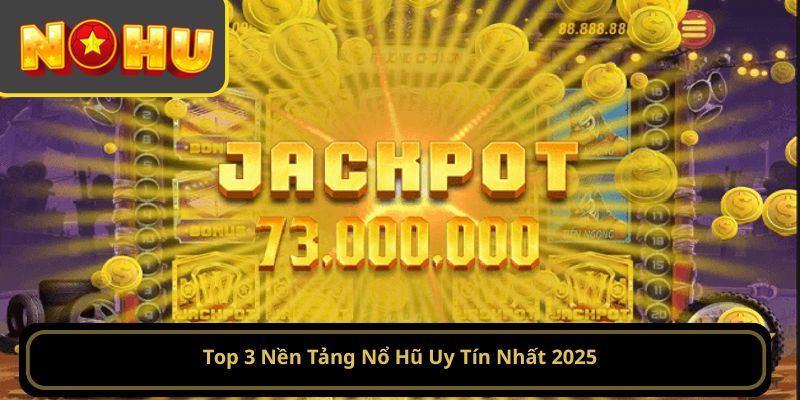 nên chơi nổ hũ ở đâu